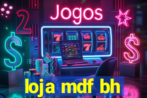 loja mdf bh